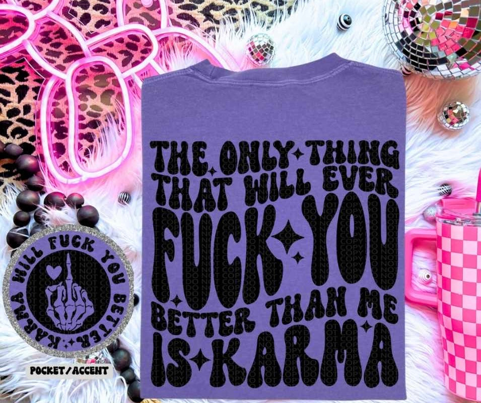 F You Better is Karma