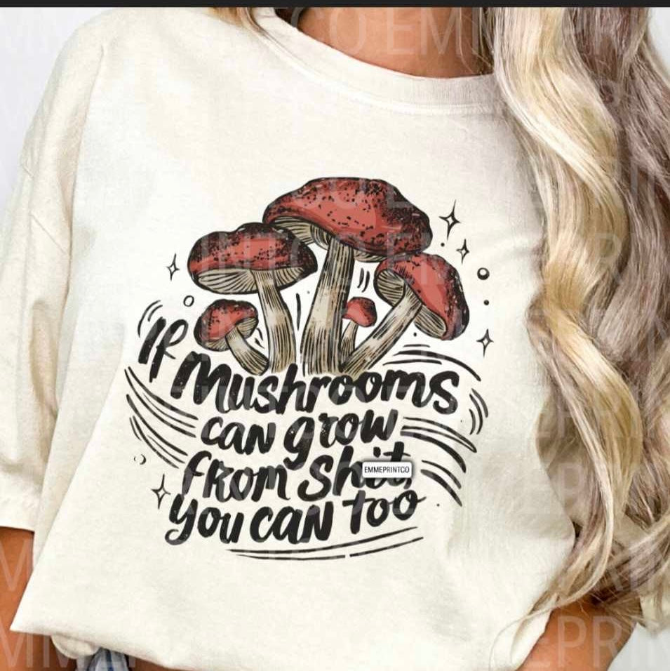 If Mushrooms Can Grow