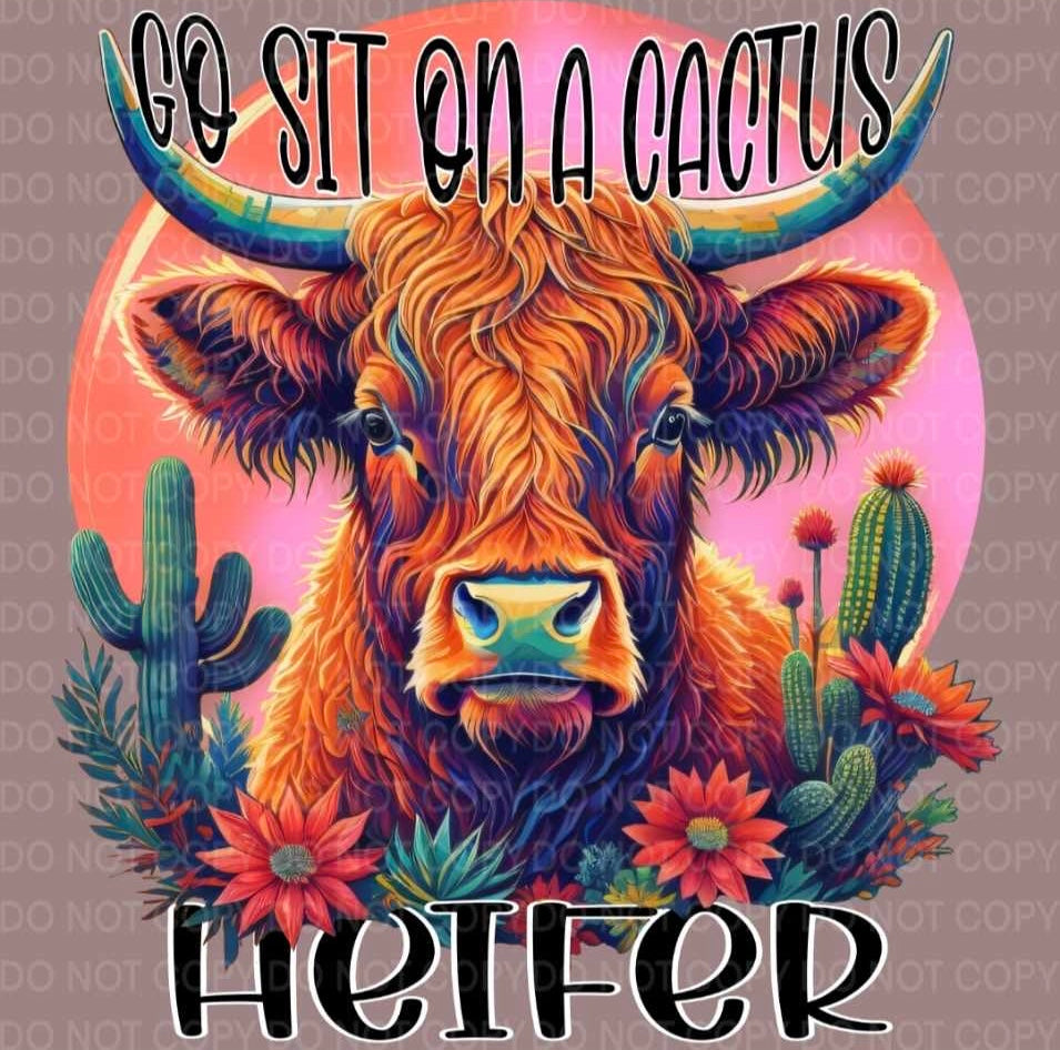 Sit On A Cactus Heifer